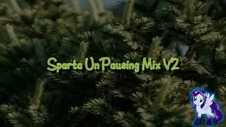 Sparta UnPausing Mix V2 (-Reupload-)