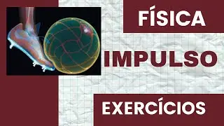 FÍSICA - IMPULSO - EXERCÍCIOS