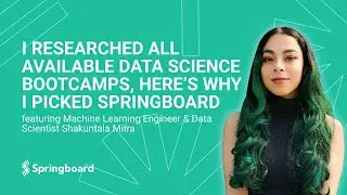 I Researched All Available Data Science Bootcamps, Here’s Why I Picked Springboard