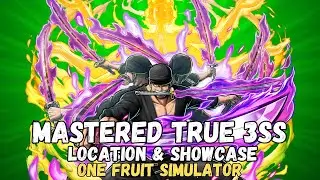 MASTERED TRUE 3SS LOCATION AND SHOWCASE (ONE FRUIT SIMULATOR)