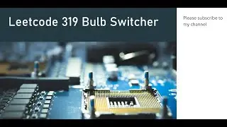 Leetcode 319  Bulb Switcher