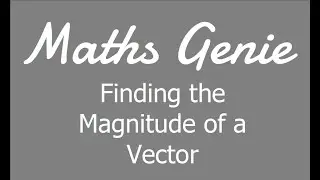 Finding the Magnitude of a Vector