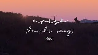 Reu - Arise (David's Song) | Official Lyric Video