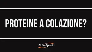E' utile consumare proteine a colazione?