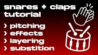How to REVAMP your SNARES & CLAPS (Tutorial)