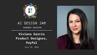 AI Design Jam 7-13-2023 - Viviana Garcia