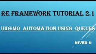 Reframework 2.1 : Uidemo Automation Using Queues
