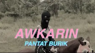 AWKARIN - BADASS (PANTAT BURIK)