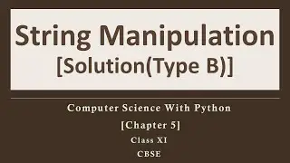 Solutions Ch-5(Type B)String Manipulation[Comp.Sc. Python by Sumita Arora][Class 11][CBSE]