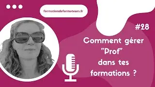 Comment gérer celui qui sait tout pendant tes formations ? #28