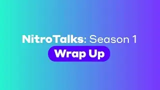 NitroTalks: Season 1 | Wrap Up