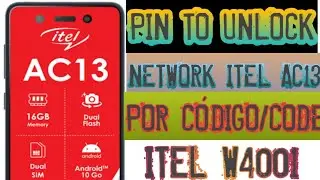 ITEL W4001 AC13 Desbloqueio de rede por código | Como desbloqueiar rede de Itel AC13 W4001