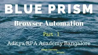 BluePrism  - Browser Automation BPBA2001 - Aditya RPA Academy BTM Layout