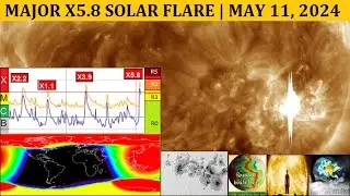 Major X5.8 Solar Flare | May 11, 2024