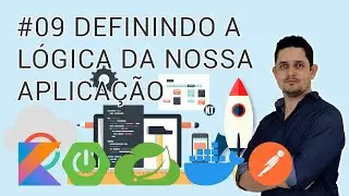 09 Definindo a Lógica da Nossa Aplicação