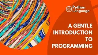 A gentle introduction to programming through python