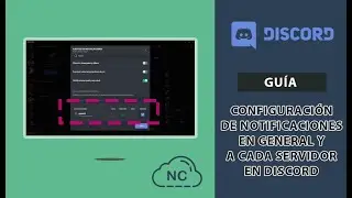 Configuración de Notificaciones en General y a Cada Servidor en Discord