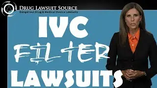 IVC Filter Lawsuits: Complications, Settlements & Claims