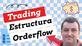 006-RECAPITULACION ESTRUCTURA Y ORDER FLOW-CURSO TRADING INSTITUCIONAL-99-001-ICT-1