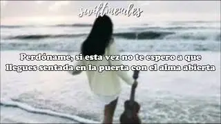 [LETRA] Pastora Soler - Perdóname
