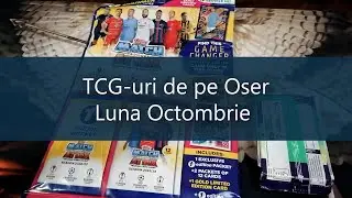 TCG-uri de pe Oser - Luna Octombrie