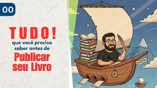 Sua Jornada começou - Tudo que você precisa para publicar um livro!