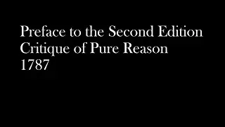 Prefaces to the Critique of Pure Reason: The Preface to the Second Edition