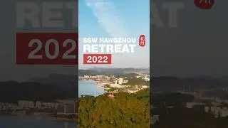 SSW Hangzhou Retreat 2022 - We went to the Qiandao Lake!