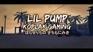 LIL PUMP - KOPLAK GAMING X B2S GAMING | GMV FREEFIRE