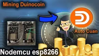 [FULL TUTORIAL]Mining Duino Coin with NodeMcu ESP8266
