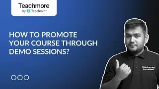 How to promote your course through Demo Sessions? | Teachmore
