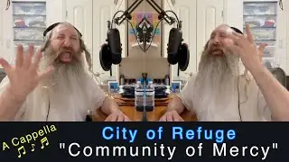 CITY OF REFUGE ( A Cappella 🎶) -  Community of Mercy