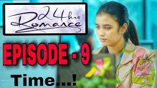 24 Hours Romance | Episode - 9 | Telugu Web Series 2024 | Latest Update | Date