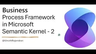 How to Implement a Business Process Framework in Microsoft Semantic Kernel - Part 2