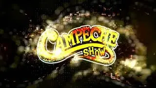 INTRO LOGO CAMPECHE SHOW