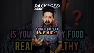 IS YOUR HEALTHY FOOD REALLY HEALTHY ❓ 