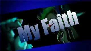 SFM MLP | My Faith | 1ntroVert | OC