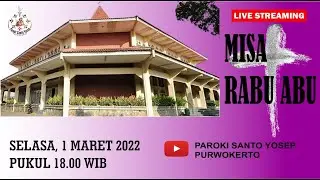Misa Rabu Abu, Selasa, 1 Maret 2022 Pkl  18.00 WIB