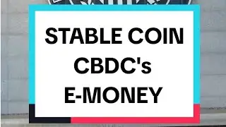 STABLE COINS, CBDC'S and E-MONEY (2024)