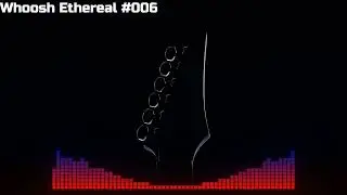 Whoosh Ethereal - Sound Effect For Editing #006