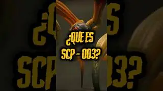 ¿Que es SCP - 003? 