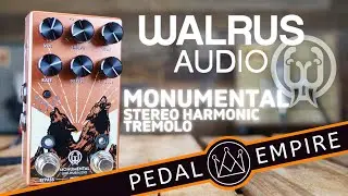Walrus Audio Monumental Stereo Harmonic Tap Tremolo - Pedal Empire