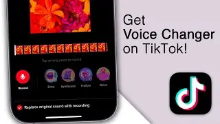 How to Get Voice Changer on TikTok on iPhone