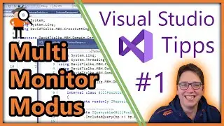 Visual Studio Multi Monitor Modus - Visual Studio Tipps #1