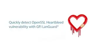 How to Use GFI LanGuard to detect OpenSSL Heartbleed vulnerability