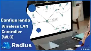 Como configurar Rede Wireless com WLC e Radius