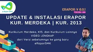 Cara update e-RaporSMK versi 5.1.6 ke Versi 6.0.1 | Kur. Merdeka | Kur. 2013 [Pengguna Lama]