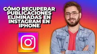 Cómo recuperar publicaciones eliminadas en Instagram en iPhone