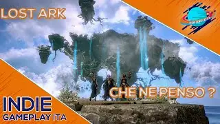 COSA DEVO ASPETTARMI? || Lost Ark || GAMEPLAY ITA
