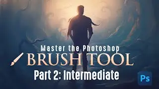 Master the Photoshop Brush Tool - Intermediate